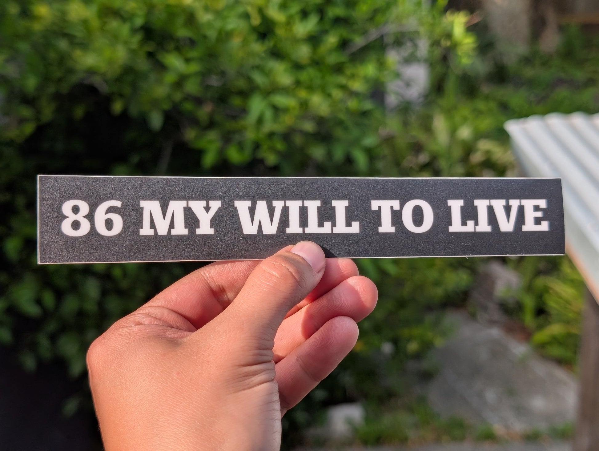 "86 My Will to Live" sticker